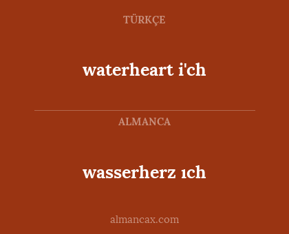 wasserherz ıch - waterheart i'ch