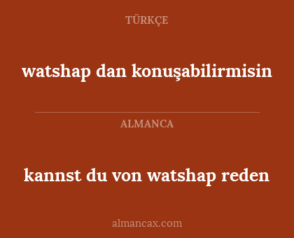watshap dan konuşabilirmisin - kannst du von watshap reden