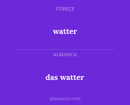 watter - das watter