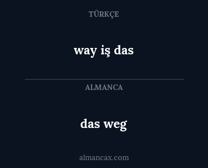 way iş das - das weg