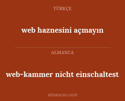 web haznesini açmayın - web-kammer nicht einschaltest