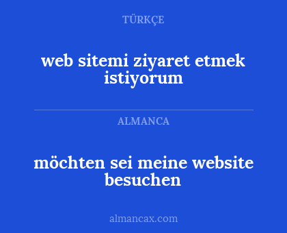 möchten sei meine website besuchen - web sitemi ziyaret etmek istiyorum