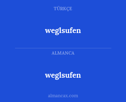 weglsufen - weglsufen