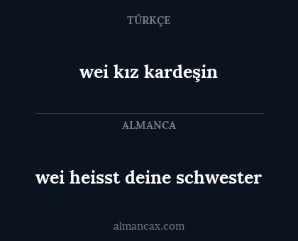 wei heisst deine schwester - wei kız kardeşin