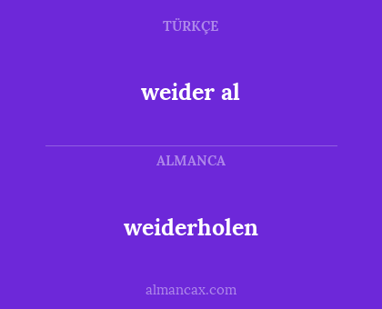 weider al - weiderholen