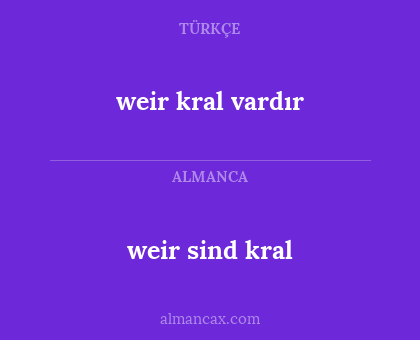 weir sind kral - weir kral vardır