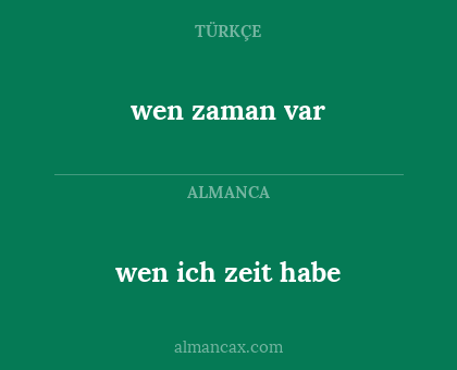 wen zaman var - wen ich zeit habe