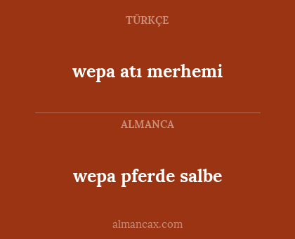 wepa pferde salbe - wepa atı merhemi