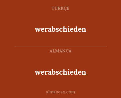 werabschieden - werabschieden