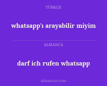 whatsapp'ı arayabilir miyim - darf ich rufen whatsapp