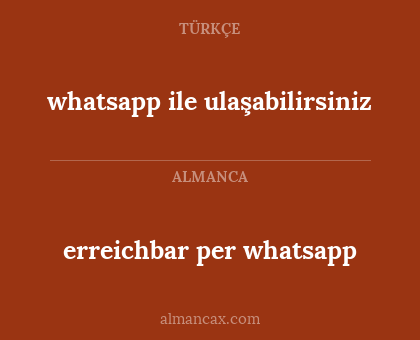 whatsapp ile ulaşabilirsiniz - erreichbar per whatsapp