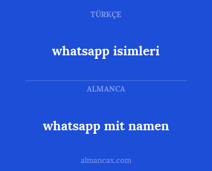 whatsapp isimleri - whatsapp mit namen