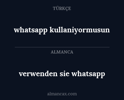 verwenden sie whatsapp - whatsapp kullaniyormusun