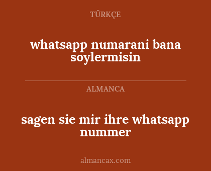 whatsapp numarani bana soylermisin - sagen sie mir ihre whatsapp nummer