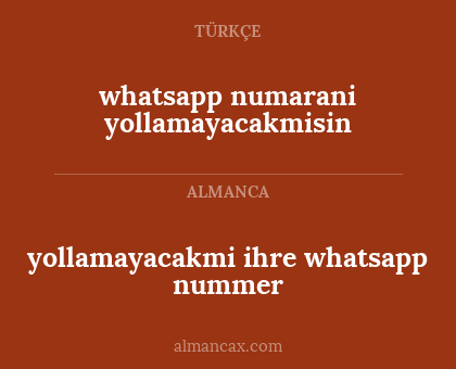 whatsapp numarani yollamayacakmisin - yollamayacakmi ihre whatsapp nummer