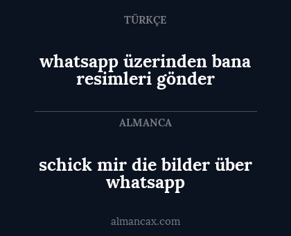 whatsapp üzerinden bana resimleri gönder - schick mir die bilder über whatsapp