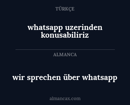 whatsapp uzerinden konusabiliriz - wir sprechen über whatsapp