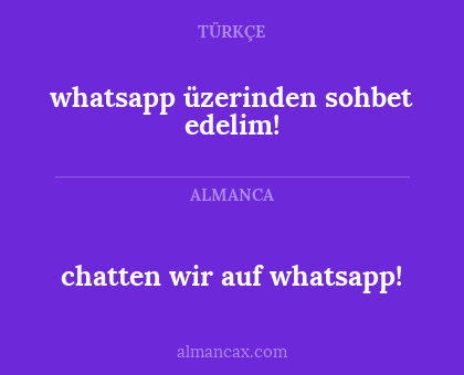 chatten wir auf whatsapp! - whatsapp üzerinden sohbet edelim!