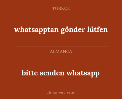 bitte senden whatsapp - whatsapptan gönder lütfen