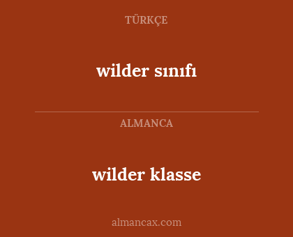 wilder klasse - wilder sınıfı
