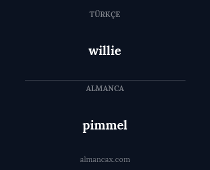 willie - pimmel