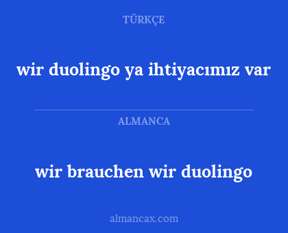 wir brauchen wir duolingo - wir duolingo ya ihtiyacımız var