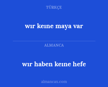 wır keıne maya var - wır haben keıne hefe