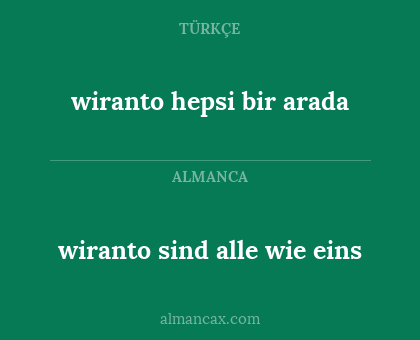 wiranto hepsi bir arada - wiranto sind alle wie eins