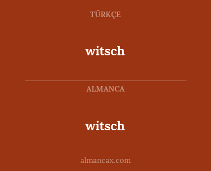 witsch - witsch