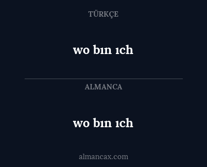 wo bın ıch - wo bın ıch