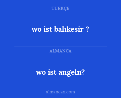 wo ist angeln? - wo ist balıkesir ?