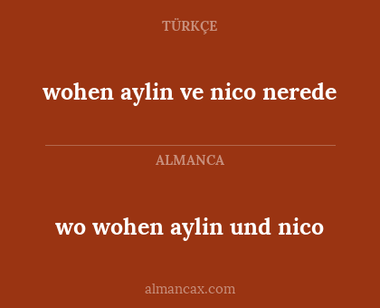 wohen aylin ve nico nerede - wo wohen aylin und nico