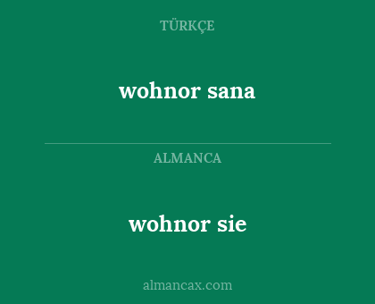 wohnor sie - wohnor sana