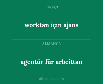worktan için ajans - agentür für arbeittan