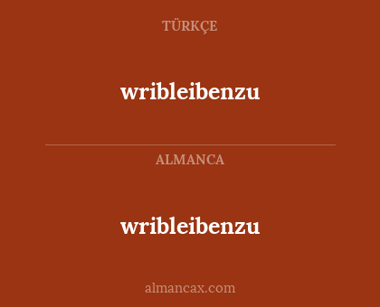 wribleibenzu - wribleibenzu