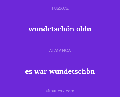 es war wundetschön - wundetschön oldu