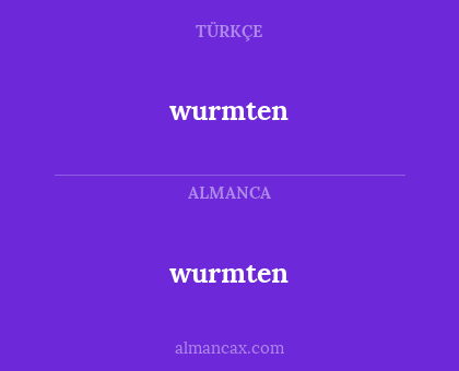 wurmten - wurmten