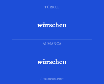 würschen - würschen