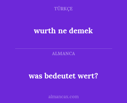 was bedeutet wert? - wurth ne demek