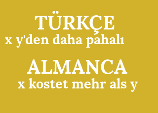 x+y%26%2339%3Bden+daha+pahal%C4%B1-x+kostet+mehr+als+y.png