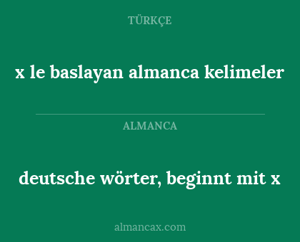 deutsche wörter, beginnt mit x - x le baslayan almanca kelimeler