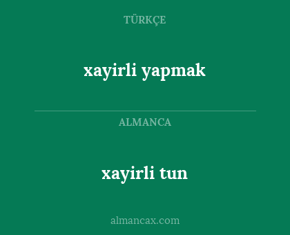 xayirli yapmak - xayirli tun