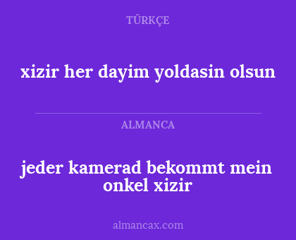xizir her dayim yoldasin olsun - jeder kamerad bekommt mein onkel xizir