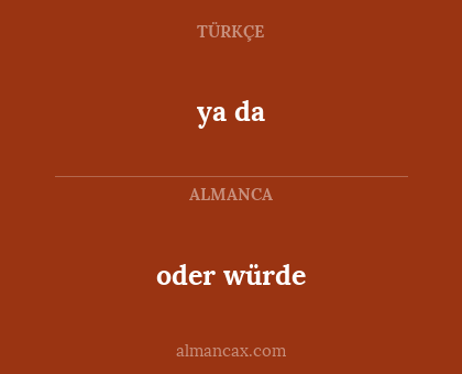 ya da - oder würde