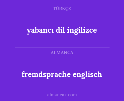 fremdsprache englisch - yabancı dil ingilizce