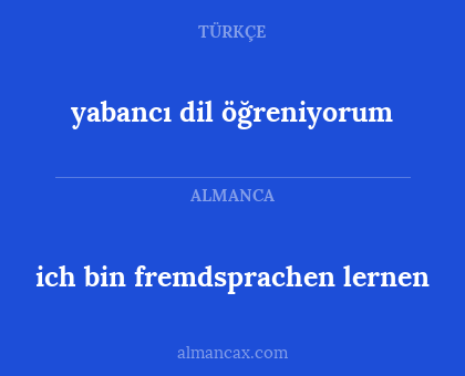 yabancı dil öğreniyorum - ich bin fremdsprachen lernen