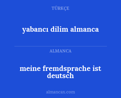 meine fremdsprache ist deutsch - yabancı dilim almanca