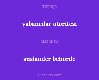 auslander behörde - yabancılar otoritesi