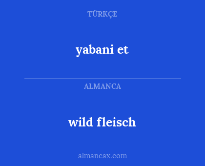 yabani et - wild fleisch
