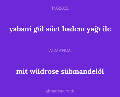 yabani gül süet badem yağı ile - mit wildrose sübmandelöl